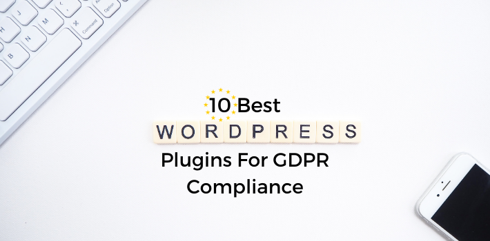 10 Best WordPress Plugins For GDPR Compliance [2021]