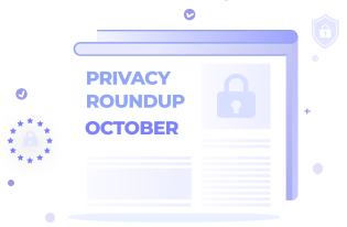 Privacy Roundup: Top 10 Stories of October