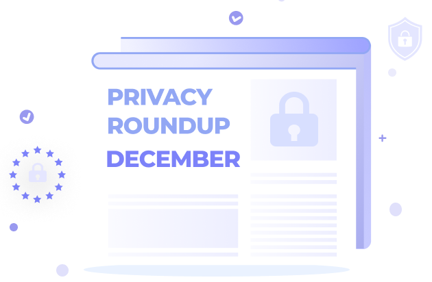 Privacy Roundup: Top 10 Stories of December